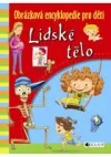 Lidské tělo - Obrázková encyklopedie pro děti