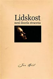 Lidskost není docela ztracena