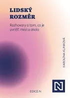 Lidský rozměr: Rozhovory o tom, co je uvnitř, mezi a okolo