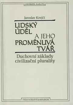 Lidský úděl a jeho proměnlivá tvář