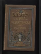 Lidstvo v době předhistorické - se zvláštním zřetelem na země Slovanské