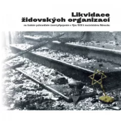 Likvidace židovských organizací na českém pohraničním území připojeném v říjnu 1938 k nacistickému Německu
