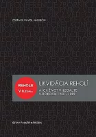Likvidácia reholí a ich život v ilegalite v rokoch 1950–1989