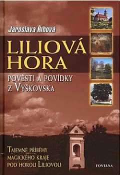 Liliová hora - Pověsti a povídky z Vyškovska