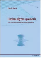 Lineárna algebra a geometria: Cesta z troch rozmerov s presahmi do príbuzných oborov