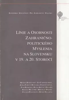 Línie a osobnosti zahraničnopolitického myslenia na Slovensku v 19. a 20. storočí