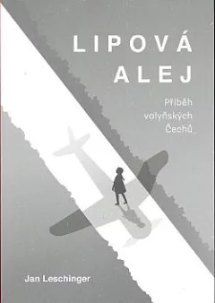 Lipová alej - Příběh volyňských Čechů