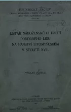 Listář náboženského hnutí poddaného lidu na panství Litomyšlském ve století XVIII.