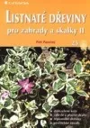 Listnaté dřeviny pro zahrady a skalky II.