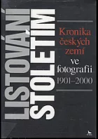 Listování stoletím, Kronika českých zemí ve fotografii 1901-2000