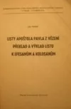 Listy apoštola Pavla z vězení, Překlad a výklad listu k Efesanům a Kolosanům