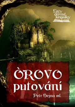 Listy Dávné kroniky: Òrovo putování