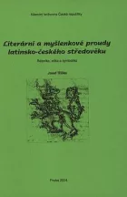 Literární a myšlenkové proudy latinsko-českého středověku: Rétorika, etika a symbolika