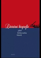 Literární biografie jako křižovatka žánrů