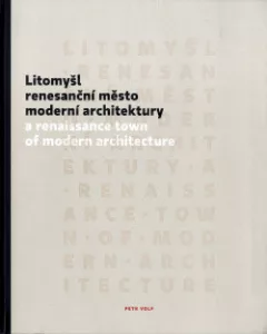 Litomyšl - renesanční město moderní architektury