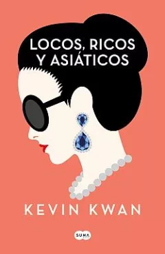 Locos, Ricos y Asiáticos