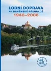 Lodní doprava na Brněnské přehradě 1946-2006