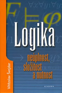 Logika - neúplnost, složitost a nutnost