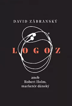 Logoz aneb Robert Holm, marketér dánský