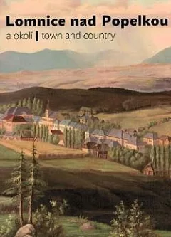 Lomnice nad Popelkou a okolí / Lomnice nad Popelkou - town and country