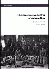 Lomnické svědectví o Velké válce: farní kronika 1914-1918