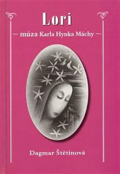 Lori: Múza Karla Hynka Máchy