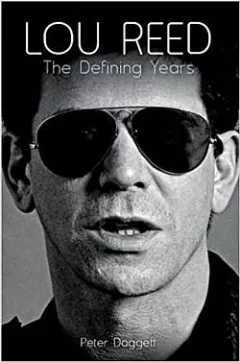 Lou Reed: The Defining Years