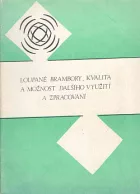Loupané brambory, kvalita a možnosti dalšího využití a zpracování