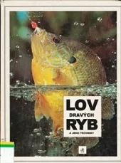 Lov dravých ryb a jeho techniky