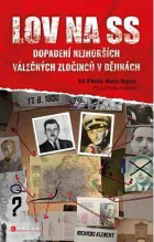 Lov na SS: Dopadení nejhorších válečných zločinců v dějinách