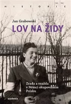Lov na Židy: Zrada a vražda v Němci okupovaném Polsku
