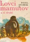 Lovci mamutov a tí druhí