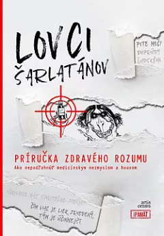 Príručka zdravého rozumu - Ako nepodľahnúť medicínskym nezmyslom a hoaxom