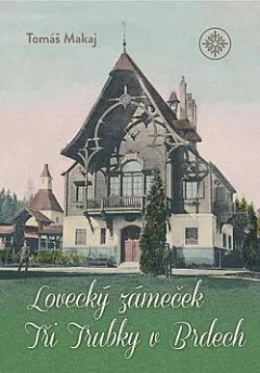 Lovecký zámeček Tři trubky v Brdech