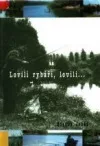 Lovili, rybáři, lovili...