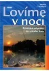 Lovíme v noci