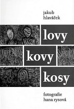 Lovy, kovy, kosy