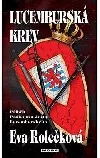 Lucemburská krev: Příběh Prokopa a Jošta Lucemburského