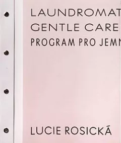 Lucie Rosická: Laundromat - Program pro jemné zacházení