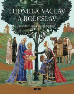 Ludmila, Václav a Boleslav: Přemyslovci očima mnicha Kristiána