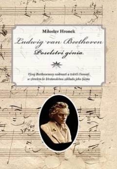Ludwig van Beethoven - Poselství génia