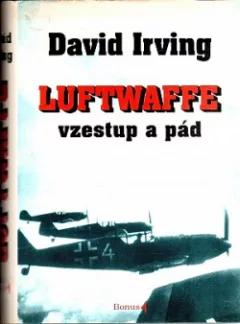 Luftwaffe: Vzestup a pád