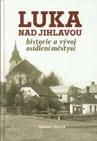 Luka nad Jihlavou: historie a vývoj osídlení městyse