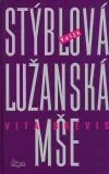 Lužanská mše - Vita Brevis