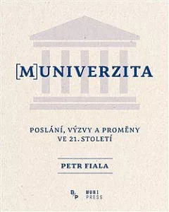 [M]univerzita: poslání, výzvy a proměny ve 21. století - Masarykově univerzitě k 100. výročí založení