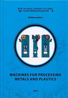 Machines for processing metals and plastics