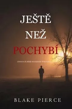 Ještě než pochybí
