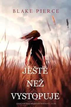Ještě než vystopuje