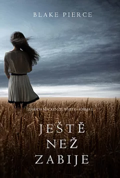 Ještě než zabije