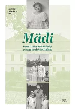 Mädi - Paměti Elisabeth Whitby, rozené hraběnky Dubské
